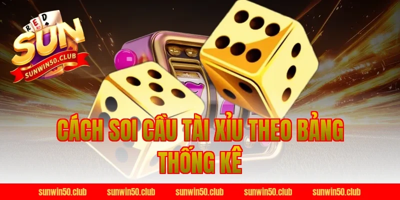 Cách Soi Cầu Tài Xỉu Theo Bảng Thống Kê Tại Sunwin Tại Sunwin