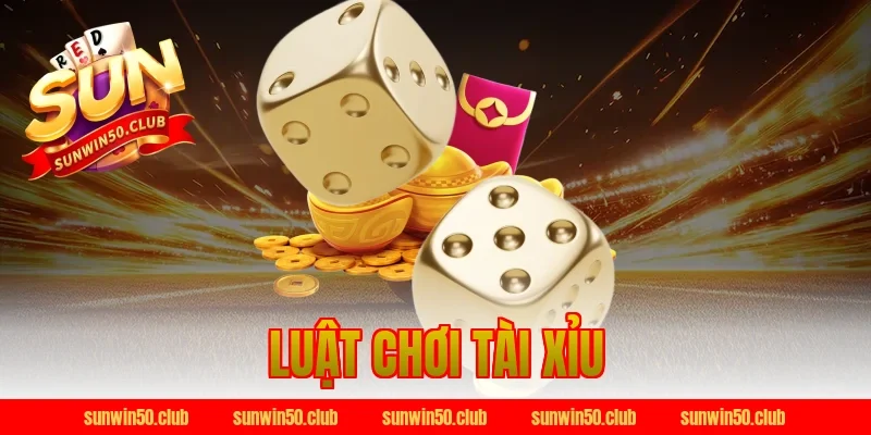 luật chơi tài xỉu